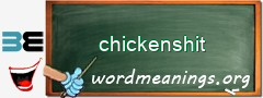 WordMeaning blackboard for chickenshit